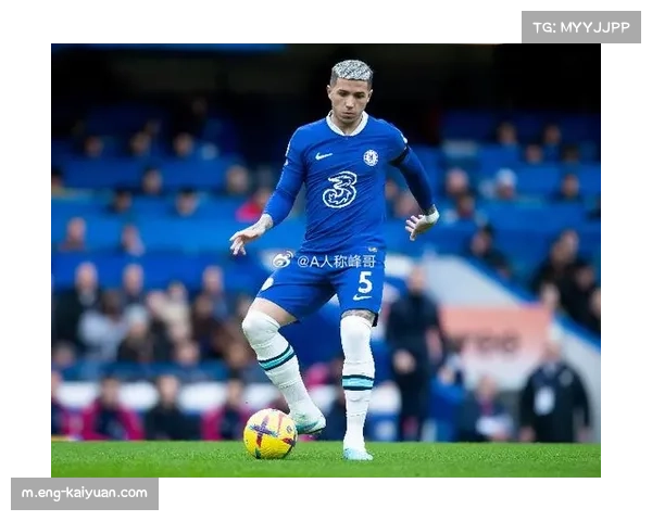 恩佐关键传球与预期助攻均列前茅 切尔西组织核心权重稳固